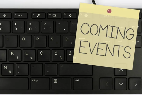 Sign displaying Coming Events. Business approach Happening soon Forthcoming Planned meet Upcoming In the Future Computer Keyboard And Symbol.Information Medium For Communication. — Stock Photo, Image