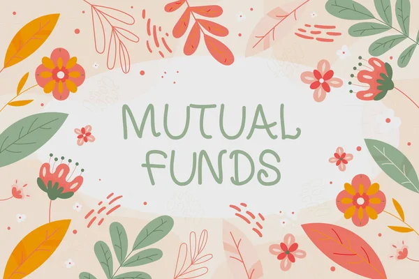 Conceptual caption Mutual Funds. Concept meaning An investment program funded by shareholders Individual Stocks Blank Frame Decorated With Abstract Modernized Forms Flowers And Foliage. — Stock Photo, Image