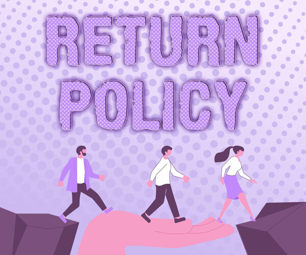 Writing displaying text Return Policy. Business showcase Tax Reimbursement Retail Terms and Conditions on Purchase Colleagues Crossing Obstacles Hand Bridge Presenting Teamwork Collaboration.