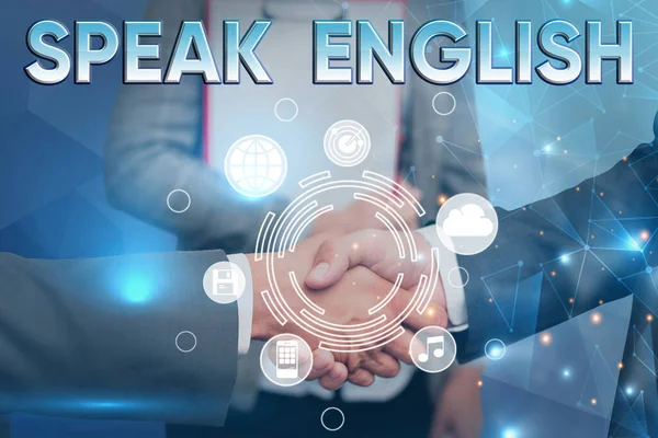 Handwriting text Speak English. Business concept Study another Foreign Language Online Verbal Courses Handshake presenting innovative plan ideas symbolizing successful teamwork. — ストック写真