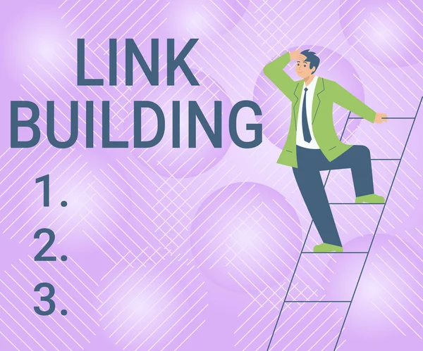 Panneau montrant Link Building. Concept Signification SEO Terme Échange Liens Acquérir des hyperliens Indexé Gentleman In Suit Standing Ladder Recherche Dernières idées de plan. — Photo