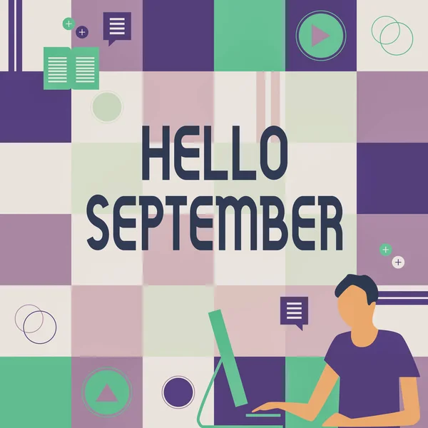 Szöveg megjelenítése Hello September. Üzleti koncepció Alig várja, hogy meleg fogadtatásban részesüljön szeptember hónapban Üzletember Innovatív gondolkodás Vezető ötletek a stabil jövő felé. — Stock Fotó