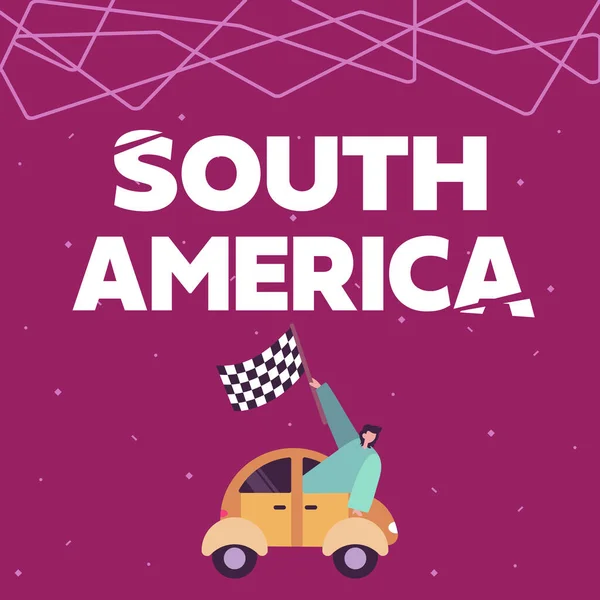 Schild mit der Aufschrift Südamerika. Geschäftsübersicht Kontinent in der westlichen Hemisphäre Latinos bekannt für Karneval Geschäftsmann schwenkt Banner von Fahrzeugrennen in eine erfolgreiche Zukunft. — Stockfoto