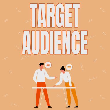 Sign displaying Target Audience. Business showcase category of showing you want to address your words to Partners Sharing New Ideas For Skill Improvement Work Strategies.
