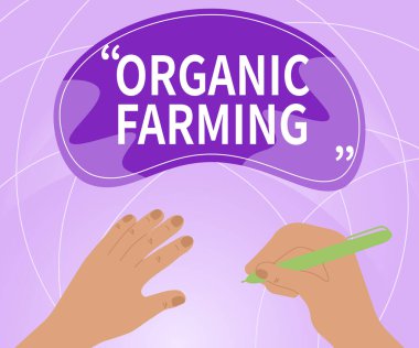 Organik çiftçiliği gösteren bir tabela. En Yeni Yenilikçi Yaratıcı Planları Kalem Stratejisi Kullanarak Sürdürülebilirlik Elleri için uğraşan entegre bir tarım sistemi kavramı.