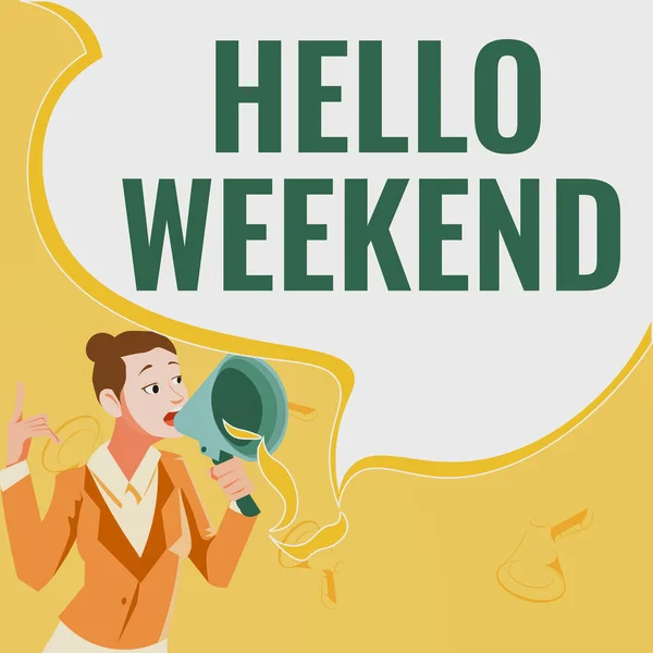 Sign displaying Hello Weekend. Business idea Getaway Adventure Friday Positivity Relaxation Invitation Female leader holding a megaphone expressing encouraging ideas. — Stock Photo, Image