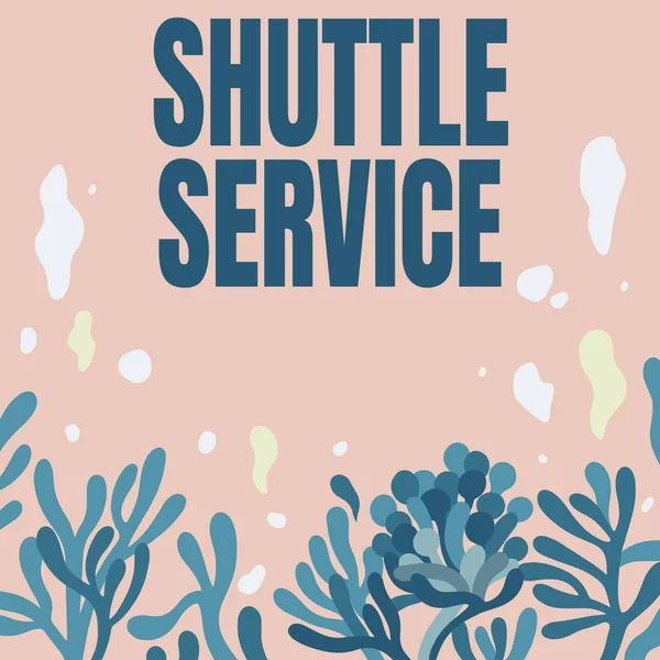 Textová značka zobrazující Shuttle Service. Obchodní vitríny vozidel, jako jsou autobusy cestovat často mezi dvěma místy Rám zdobené s barevnými květinami a ovocné aranžmá Harmonicky. — Stock fotografie