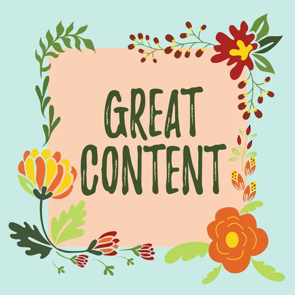 Conceptual caption Great Content. Internet Concept Satisfaction Motivational Readable Applicable Originality Frame Decorated With Colorful Flowers And Foliage Arranged Harmoniously. — Fotografia de Stock