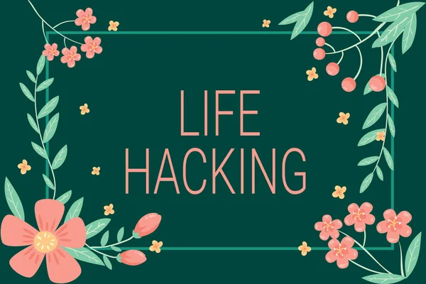 Conceptual display Life Hacking. Word for Simple and clever techniques in accomplishing task easily Frame Decorated With Colorful Flowers And Foliage Arranged Harmoniously. — Stock fotografie