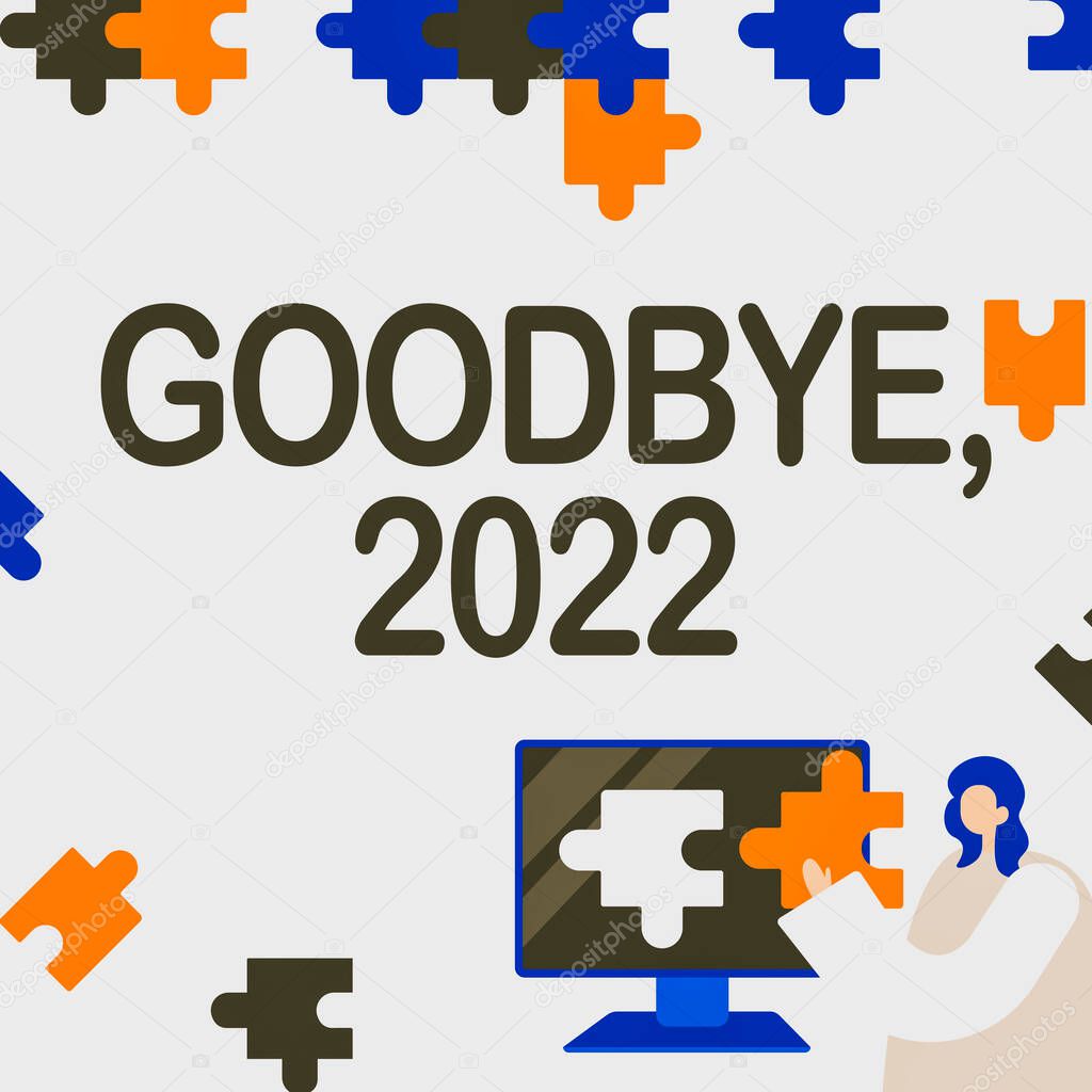 Sign displaying Goodbye 2022. Business idea New Year Eve Milestone Last Month Celebration Transition Lady Holding Puzzle Piece Representing Innovative Problem Solving Ideas.