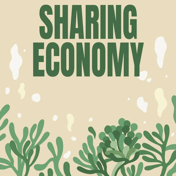 Conceptual display Sharing Economy. Word for economic model based on providing access to goods Frame Decorated With Colorful Flowers And Foliage Arranged Harmoniously. — Stock Fotó