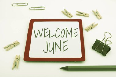 Hand writing sign Welcome June. Business showcase Calendar Sixth Month Second Quarter Thirty days Greetings Computer Keyboard And Symbol.Information Medium For Communication.