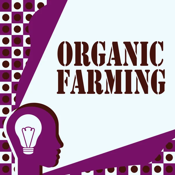 Conceptual display Organic Farming. Business idea an integrated farming system that strives for sustainability Head With Illuminated Light Bulb With Showing Technology Ideas. — 스톡 사진