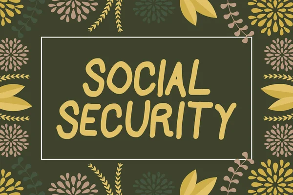Sign displaying Social Security. Word Written on assistance from state showing with inadequate or no income Frame Decorated With Colorful Flowers And Foliage Arranged Harmoniously. — Stok fotoğraf