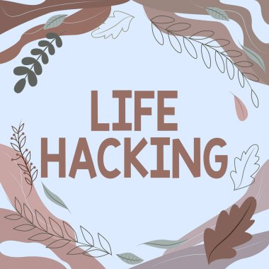 Yaşam Hacklemesi ilhamını gösteren metin. Görevi tamamlamak için basit ve zekice teknikler Soyut Çerçevelenmiş Formlar Çiçekler ve Yeşilliklerle kolayca süslenmiş Boş Çerçeve.