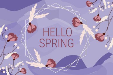 Metin gösterimi yazılıyor. Merhaba Spring. Çiçeklerin çiçeklenmesinden sonraki mevsimi karşılayan iş yaklaşımı Soyut Çerçevelenmiş Şekiller ve Yapraklarla süslenmiş Boş Çerçeve.