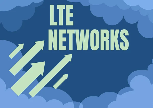 Sign displaying Lte Networks. Conceptual photo Fastest network connection available for wireless communication Arrows moving quickly towards sky surrounded with clouds achieving goals — Stok fotoğraf