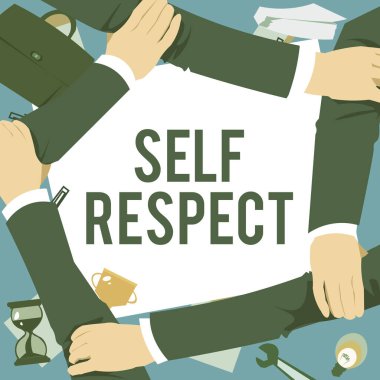 Kendine Saygı gösteren bir tabela. İş konsepti: Gurur ve kendine güven. Kendi ayaklarının üzerinde dur. Dört El Kolunu Birlikte Çekerek Bağlantıyı Göster Sembolü..