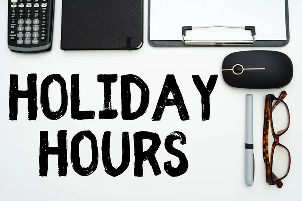 Sign displaying Holiday Hours. Concept meaning Schedule 24 or7 Half Day Today Last Minute Late Closing Flashy School Office Supplies, Teaching Learning Collections, Writing Tools, — Foto Stock