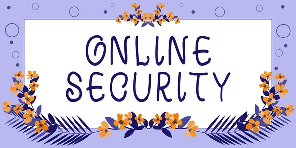 Conceptual caption Online Security. Business approach rules to protect against attacks over the Internet Frame Decorated With Colorful Flowers And Foliage Arranged Harmoniously. — Stok fotoğraf