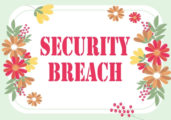Handwriting text Security Breach. Word Written on incident that results in unauthorized access of data Frame Decorated With Colorful Flowers And Foliage Arranged Harmoniously. — Stok fotoğraf