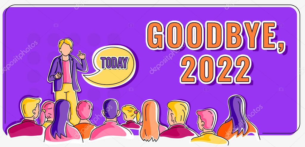 Conceptual display Goodbye 2022. Word Written on New Year Eve Milestone Last Month Celebration Transition Person delivering presentation displaying newest business strategies.