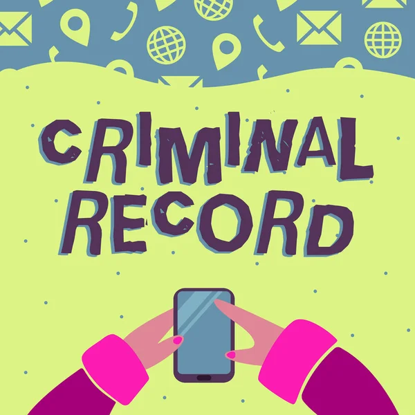 Conceptual display Criminal Record. Word for profile of a person criminal history with details Hand Holding Mobile Phone Pressing Application Button Showing Technology. — Stock Photo, Image