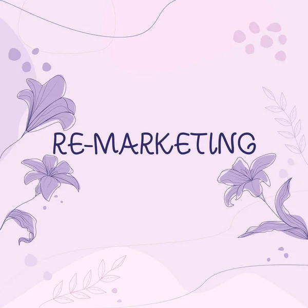 Handwriting text Re Marketing. Word Written on Strategy to reach potential customers in your website Blank Frame Decorated With Abstract Modernized Forms Flowers And Foliage. — Stock Photo, Image