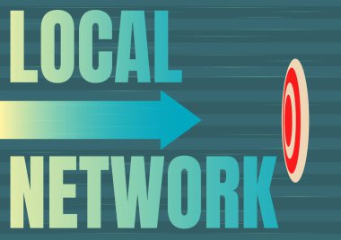 Sign displaying Local Network. Internet Concept Intranet LAN Radio Waves DSL Boradband Switch Connection Arrow moving quickly towards aim target representing achieving goals.