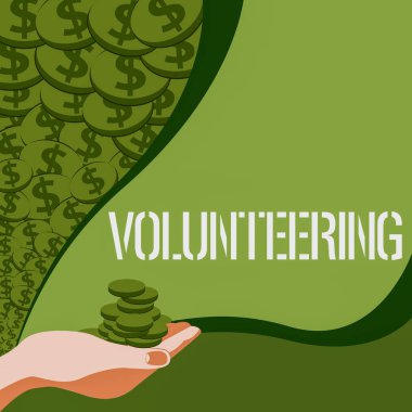 Text sign showing Volunteering. Word for Provide services for no financial gain Willingly Oblige Palm Carrying Money For Mortgage Plans For Home And Office. clipart