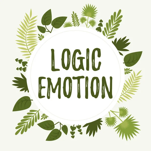 Text showing inspiration Logic Emotion. Business overview Unpleasant Feelings turned to Self Respect Reasonable Mind Frame Decorated With Colorful Flowers And Foliage Arranged Harmoniously. — Stock Photo, Image