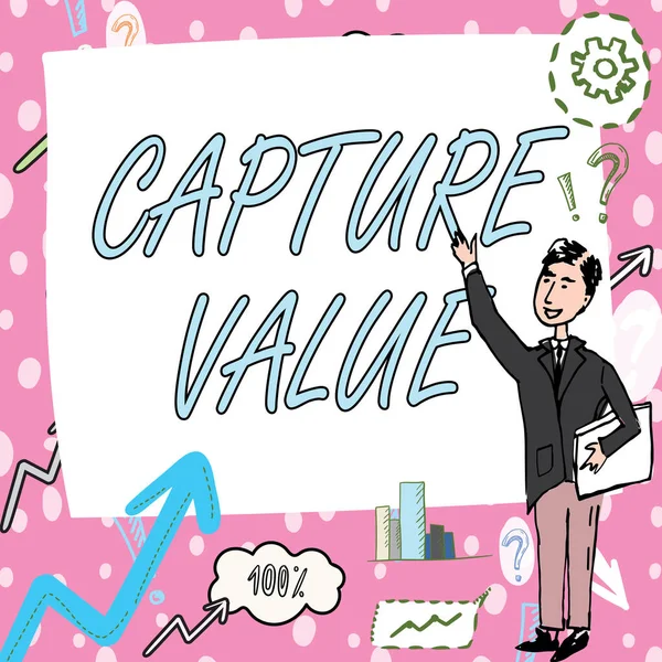 Ręczny napis "Capture Value". Słowo dla relacji z klientem Zadowolenie potrzeb Siła marki Retencja dżentelmena Rysunek stojący wskazujący palec w białej tablicy. — Zdjęcie stockowe