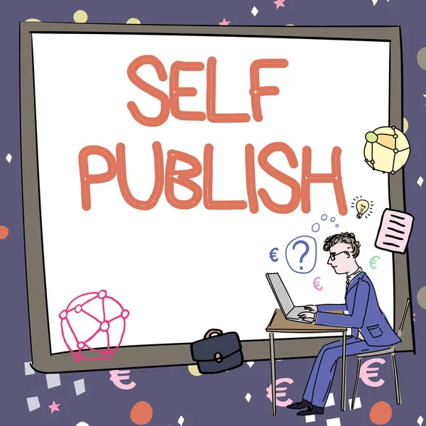 Sign displaying Self Publish. Business approach Published work independently and at own expense Indie Author Man working on computer representing successful business strategy creation. — ストック写真