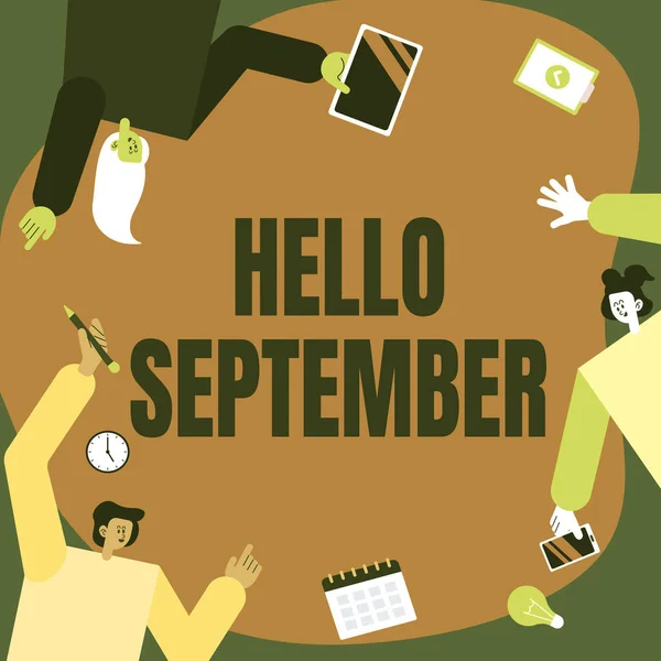 Conceptual display Hello September. Conceptual photo Eagerly wanting a warm welcome to the month of September Colleagues Carrying S Decorating Mobile Application Defining Teamwork. — Zdjęcie stockowe