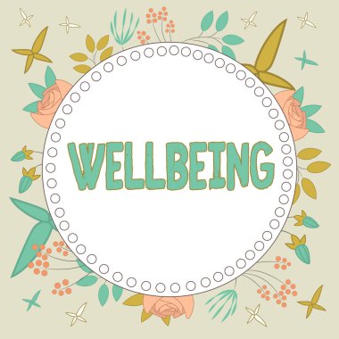 El yazısı metni, iş genel değerlendirmesi, renkli çiçekler ve yeşilliklerle donatılmış sağlık çerçevesi de dahil olmak üzere varoluşun iyi veya tatmin edici bir durumu.