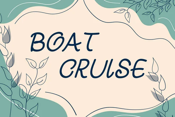 ボートクルーズを表示するサイン ワードは 大規模な船で正確な目的地のない地域での帆について書かれた抽象的な近代化されたフォームの花や葉で飾られたブランクフレーム — ストック写真