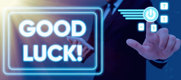 Text sign showing Good Luck, Business approach A positive fortune or a happy outcome that a person can have -47618