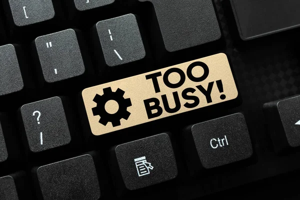 Writing Displaying Text Too Busy Concept Meaning Time Relax Idle — Stock Photo, Image