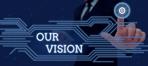 Handwriting text Our Vision, Conceptual photo plan for next five to ten years about company goals to be made Businessman in suit holding tablet symbolizing successful teamwork.