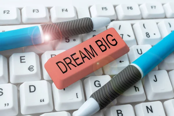 Handschrift Teken Dream Big Business Idee Denken Aan Iets Van — Stockfoto