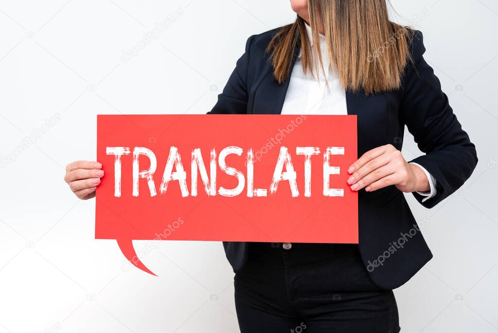 Sign displaying Translate, Conceptual photo Another word with same equivalent meaning of a target language -48120