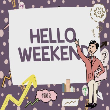 El yazısı Hello Weekend, Kavram anlamı: Kaçış Macerası Pozitiflik Rahatlama Davetiyesi Centilmen Çizim İşaret Parmağı Boş Beyaz Tahtada.
