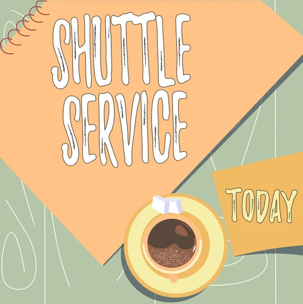 Inspiration showing sign Shuttle Service, Word for vehicles like buses travel frequently between two places offee cup sitting on desk with notebook representing relaxed working space.