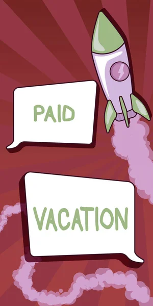 Text showing inspiration Paid Vacation, Business showcase Sabbatical Weekend Off Holiday Time Off Benefits Rocket Ship Launching Fast Straight Up To The Outer Space.