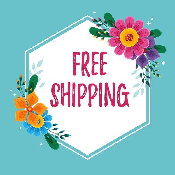 Handwriting text Free Shipping, Word for Freight Cargo Consignment Lading Payload Dispatch Cartage Frame Decorated With Colorful Flowers And Foliage Arranged Harmoniously.