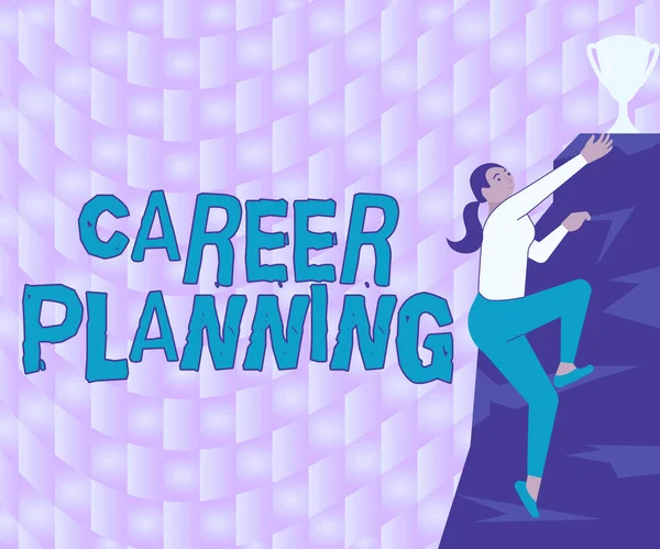 Sign displaying Career Planning, Internet Concept Strategically plan your career goals and work success Woman Climbing Mountain Reaching Trophy Representing Success.