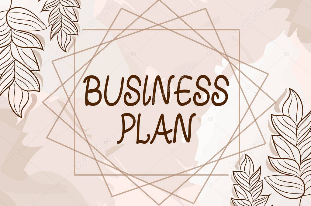 Text showing inspiration Business Plan, Business concept Structural Strategy Goals and Objectives Financial Projections Blank Frame Decorated With Abstract Modernized Forms Flowers And Foliage.