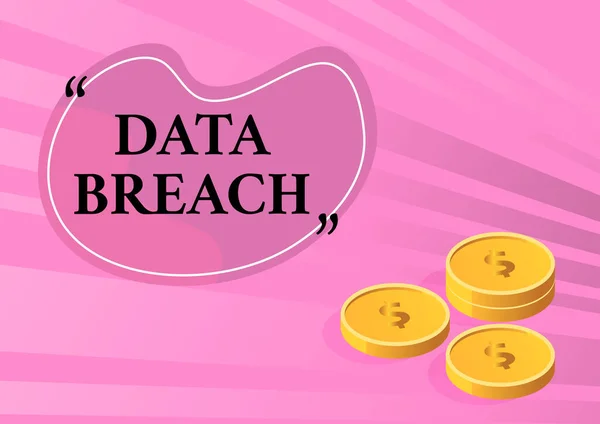 Text showing inspiration Data Breach, Internet Concept security incident where sensitive protected information copied Coins symbolizing future financial plans successfully calculating mortgage.