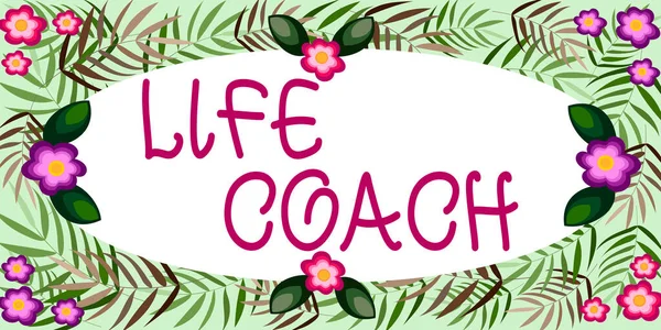 Writing displaying text Life Coach, Business showcase A person who advices clients how to solve their problems or goals Frame Decorated With Colorful Flowers And Foliage Arranged Harmoniously.