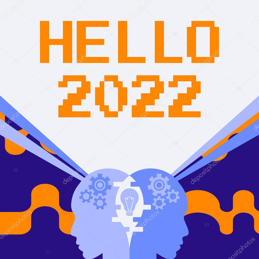 Handwriting text Hello 2022, Word Written on Hoping for a greatness to happen for the coming new year Minds Combining Ideas Creating Innovative Strategies Displaying Teamwork.